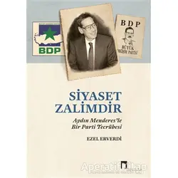 Siyaset Zalimdir - Ezel Erverdi - Dergah Yayınları