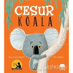 Cesur Koala - Rachel Bright - Uçan Fil Yayınları