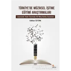 Türkiye’de Müziksel İşitme Eğitimi Araştırmaları - Gökhan Öztürk - Kriter Yayınları