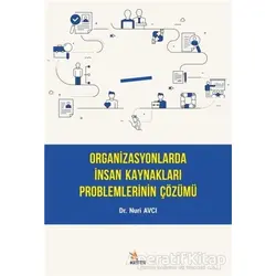 Organizasyonlarda İnsan Kaynakları Problemlerinin Çözümü - Nuri Avcı - Kriter Yayınları