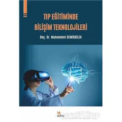 Tıp Eğitiminde Bilişim Teknolojileri - Muhammet Demirbilek - Kriter Yayınları