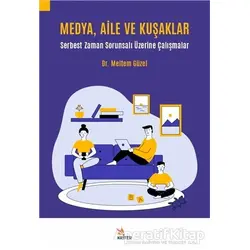 Medya, Aile ve Kuşaklar - Meltem Güzel - Kriter Yayınları