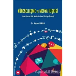Küreselleşme ve Medya İlişkisi - Hasan Yaman - Kriter Yayınları
