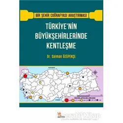 Türkiye’nin Büyükşehirlerinde Kentleşme - Salman Özüpekçe - Kriter Yayınları