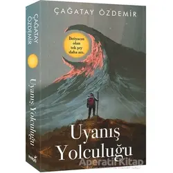 Uyanış Yolculuğu - Çağatay Özdemir - İndigo Kitap