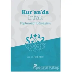 Kur’an’da İnfak Toplumsal Dönüşüm - Fatih Kurt - Türkiye Diyanet Vakfı Yayınları