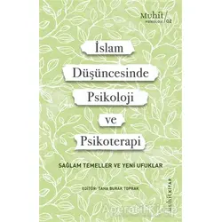 İslam Düşüncesinde Psikoloji ve Psikoterapi - Taha Burak Toprak - Muhit Kitap