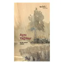 Aynı Yağmur - Selma Aksoy Türköz - Muhit Kitap
