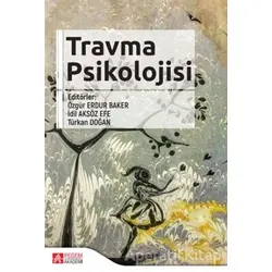 Travma Psikolojisi - Nilüfer Koçtürk - Pegem Akademi Yayıncılık