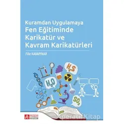 Kuramdan Uygulamaya Fen Eğitiminde Karikatür ve Kavram Karikatürleri