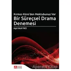 Kırmızı Küre’den Mektubunuz Var Bir Süreçsel Drama Denemesi