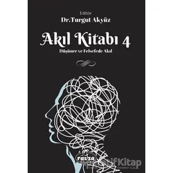 Akıl Kitabı - 4 - Turgut Akyüz - Ravza Yayınları