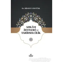 Ahkam Ayetleri ve Tarihselcilik - Hidayet Zertürk - Ravza Yayınları