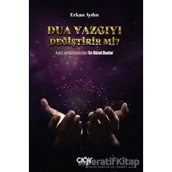 Dua Yazgıyı Değiştirir Mi? - Erkan Aydın - Çığır Yayınları