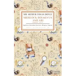 Sherlock Holmesun Anıları (Öyküler - Cilt 2) - Sir Arthur Conan Doyle - Hayykitap