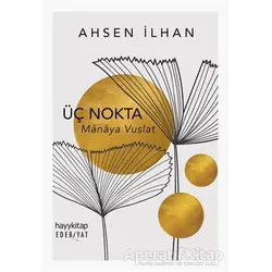 Üç Nokta - Ahsen İlhan - Hayykitap