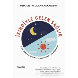 İkindiyle Gelen Sağlık - Aslıcan Çakkalkurt - Hayykitap