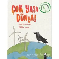 Çok Yaşa Dünya! - Koray Avcı Çakman - Final Kültür Sanat Yayınları