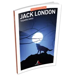 Yaşama Hırsı - Jack London - Aperatif Dünya Klasikleri