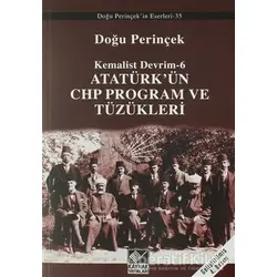 Atatürk’ün CHP Program ve Tüzükleri- Kemalist Devrim 6 - Doğu Perinçek - Kaynak Yayınları