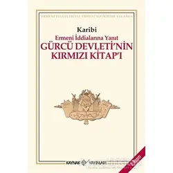 Gürcü Devleti’nin Kırmızı Kitap’ı Ermeni İddialarına Yanıt - Karibi - Kaynak Yayınları
