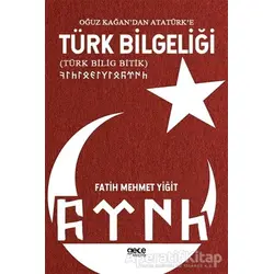 Oğuz Kağan’dan Atatürk’e Türk Bilgeliği - Fatih Mehmet Yiğit - Gece Kitaplığı