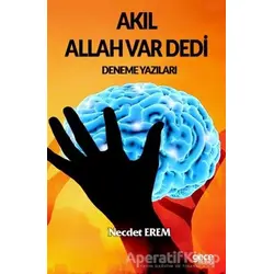 Akıl Allah Var Dedi - Necdet Erem - Gece Kitaplığı