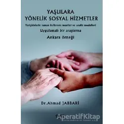 Yaşlılara Yönelik Sosyal Hizmetler - Ahmad Jabbari - Gece Kitaplığı
