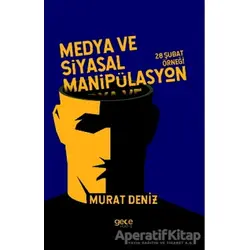 Medya ve Siyasal Manipülasyon - Murat Deniz - Gece Kitaplığı