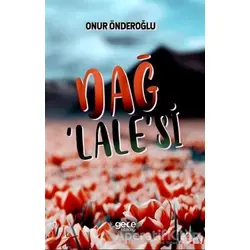 Dağ Lalesi - Onur Önderoğlu - Gece Kitaplığı