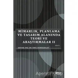 Mimarlık, Planlama ve Tasarım Alanında Teori ve Araştırmalar 2 Cilt 1