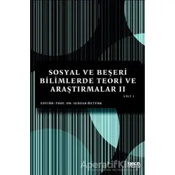 Sosyal ve Beşeri Bilimlerde Teori ve Araştırmalar 2 Cilt 1 - Serdar Öztürk - Gece Kitaplığı