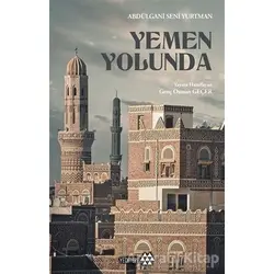 Yemen Yolunda - Abdülgani Seni Yurtman - Yeditepe Yayınevi