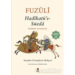 Hadikatü’s-Süeda (Günümüz Türkçesiyle Tam Metin) - Fuzuli - Kapı Yayınları