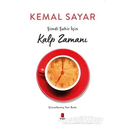 Şimdi Şehir İçin Kalp Zamanı - Kemal Sayar - Kapı Yayınları