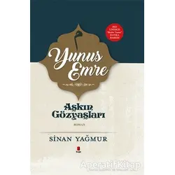 Yunus Emre - Aşkın Gözyaşları - Sinan Yağmur - Kapı Yayınları