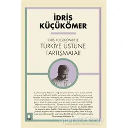İdris Küçükömerle Türkiye Üstüne Tartışmalar - İdris Küçükömer - Kapı Yayınları