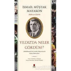 Yıldız’da Neler Gördüm? - İsmail Müştak Mayakon - Kapı Yayınları