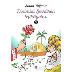 Dinimizi Sevdiren Hikayeler 2 - Sinan Yağmur - Kapı Yayınları