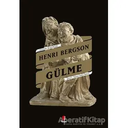 Gülme - Henri Bergson - Kapı Yayınları