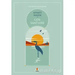 Göl Saatleri - Ahmet Haşim - Kapı Yayınları