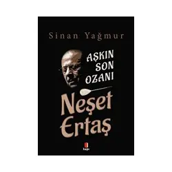 Aşkın Son Ozanı Neşet Ertaş - Sinan Yağmur - Kapı Yayınları