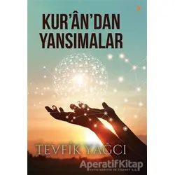 Kur’an’dan Yansımalar - Tevfik Yağcı - Cinius Yayınları