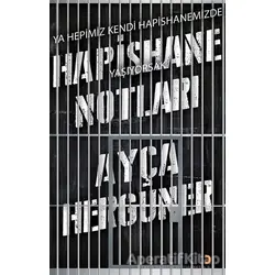 Hapishane Notları - Ayça Hergüner - Cinius Yayınları