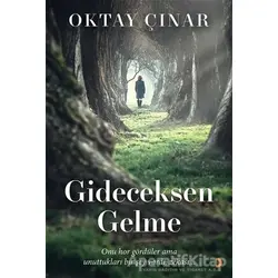 Gideceksen Gelme - Oktay Çınar - Cinius Yayınları