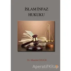 İslam İnfaz Hukuku - Mustafa Özgür - Cinius Yayınları