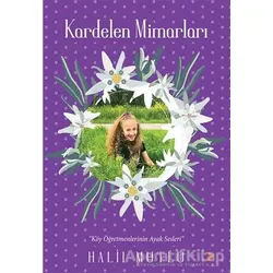 Kardelen Mimarları - Halil Mutlu - Cinius Yayınları