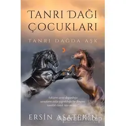 Tanrı Dağı Çocukları - Ersin Asatekin - Cinius Yayınları