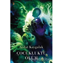 Çocukluktu Ölüm - Sedat Kaygalak - Cinius Yayınları