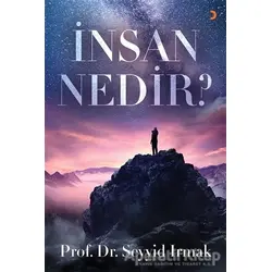 İnsan Nedir? - Seyyid Irmak - Cinius Yayınları